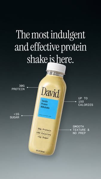 David Protein ad: A chocolate milkshake worth savoring. Velvety and satisfying down to the last sip.