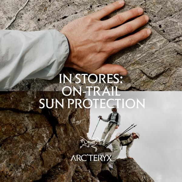Arc'teryx ad: UPF 40+ Hike Gear
