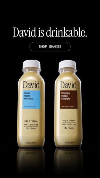 David Protein ad: A chocolate milkshake worth savoring. Velvety and satisfying down to the last sip.