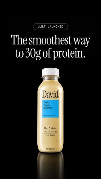 David Protein ad: A chocolate milkshake worth savoring. Velvety and satisfying down to the last sip.