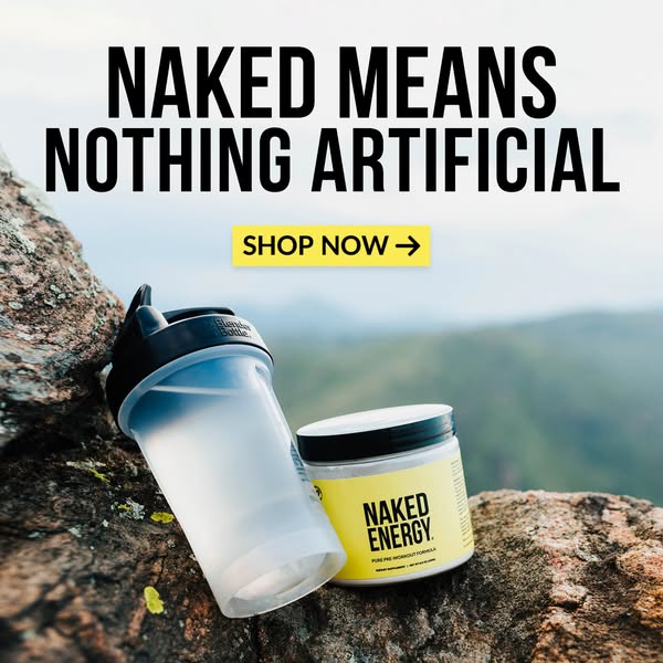 Naked Nutrition ad: Clean Energy. Peak Performance.