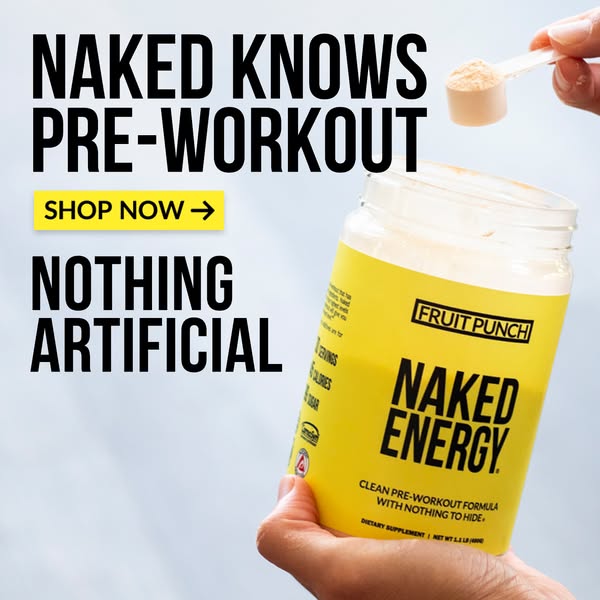 Naked Nutrition ad: Clean Energy. Peak Performance.