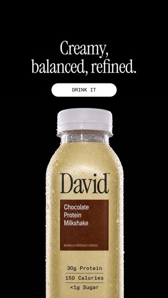 David Protein ad: A chocolate milkshake worth savoring. Velvety and satisfying down to the last sip.