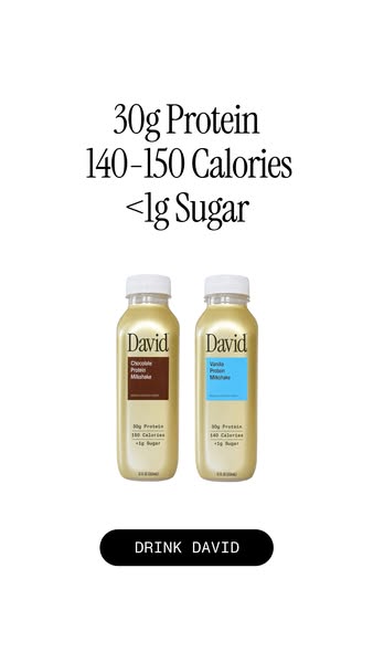 David Protein ad: A chocolate milkshake worth savoring. Velvety and satisfying down to the last sip.