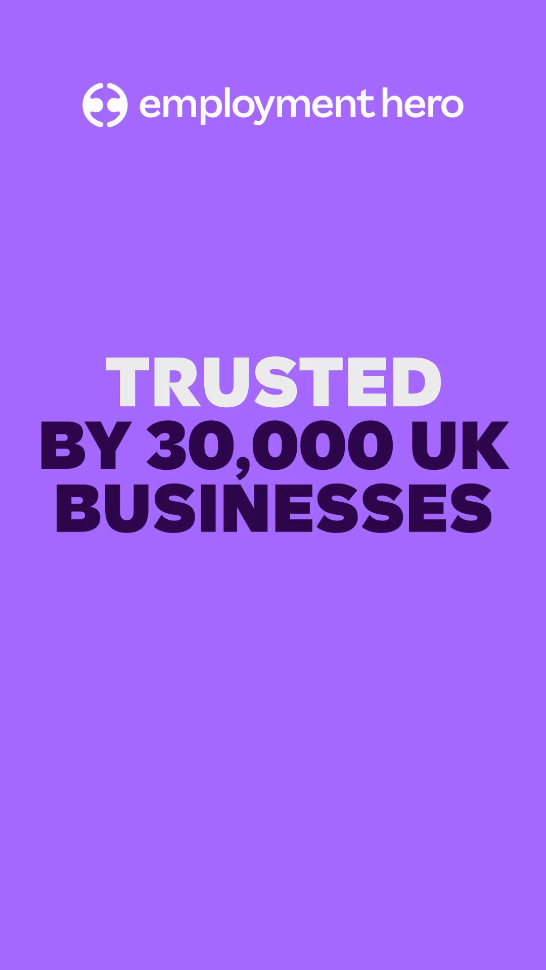 Employment Hero ad: Trusted by 30,000 UK businesses